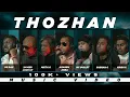 Download Lagu Thozhan - OG Das | Mista G | Xavier Lock Up | Agarem Anba | Mc Bullet | Krish K | Subrah G | 2020
