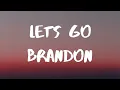 Bryson Gray- Lets Go Brandon Lyrics