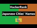 Hackerrank Japanese Cities Names Solution - SQL Hackerrank SQL