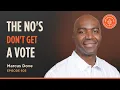 The No s Don t Get a Vote Marcus Dove The Speaker Lab Podcast