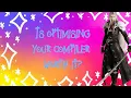 Is optimising your compiler worth it