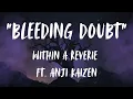 Download Lagu Bleeding Doubt (Lyric Video) - Within A Reverie ft. Anji Kaizen