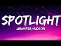 Download Lagu Jennifer Hudson - Spotlight (Lyrics)