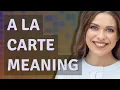 A la carte meaning of A la carte
