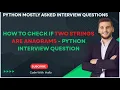 How to Check if Two Strings Are Anagrams - Python Interview Question