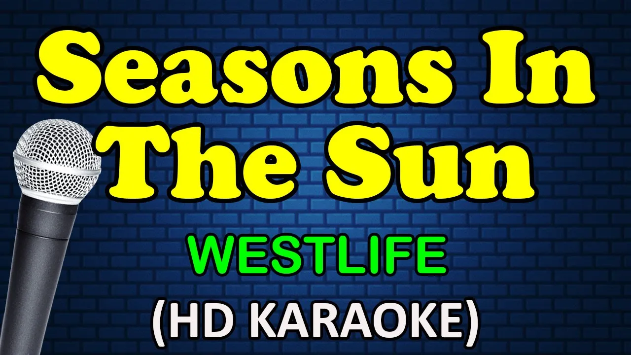 SEASONS IN THE SUN - Westlife (HD Karaoke)