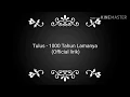 Tulus - 1000 Tahun Lamanya (Official lirik)