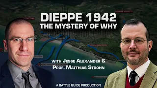 The Dieppe Raid Part 1 The Mystery Of Why WW2 Podcast Episode 27  The Dieppe Raid Part 1 The Mystery Of Why WW2 Podcast Episode 27