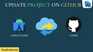 How to Update Android Studio Project on Github Android Studio Tutorial FoxAndroid