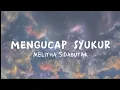 Lagu Mengucap syukur-Lirik||Melitha Sidabutar