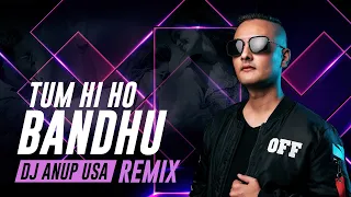 Download Tum Hi Ho Bandhu Remix (2020) | DJ ANUP USA MP3