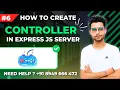 How To Create A Controller In Express Js MERN
