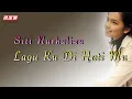 Siti Nurhaliza - Lagu Ku Di Hati Mu（Official Lyric Video)