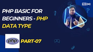 PHP Data Types Explained Learn PHP Basics in Bangla Tutorial Part 07 number 6 is skipped