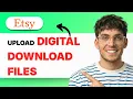 How to Upload Digital Download Files on Etsy 2026 Full Guide