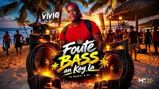 DJ VIVIO - FOUTÉ BASS AN KAY LA PARTI 4 #Afro-#Amapiano-#Soca-#Dembow-#Bouyon