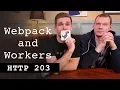 Webpack and Workers - HTTP203
