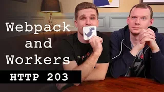Webpack and Workers - HTTP203