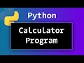 How to Create a Simple Calculator Program using Python Tutorial