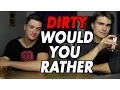 DIRTY WOULD YOU RATHER QUESTIONS JustTom Andrew Quo