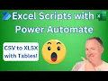 Using Excel Scripts with Power Automate to convert CSV