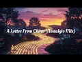 Download Lagu A Letter From China (Nostalgic Mix)