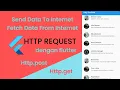 FLUTTER HTTP REQUEST SEND CREATE POST FETCH GET FROM TO INTERNET CONNECT TO RESTFUL API INDONESIA