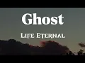 Download Lagu Ghost - Life Eternal (Lyrics)