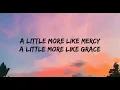 Less Like Me - Zach Williams (Lyrics)