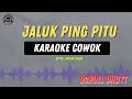 Download Lagu JALUK PING PITU - ( KARAOKE RAMPAK COWOK ) OCHOLL DHUTT Tarling 2025