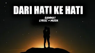 Download Gamma1_Dari Hati ke HAti {cover+liryk} by Ziell ferdian MP3