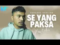 Download Lagu (KARAOKE VERSION) WIZZ BAKER - SE YANG PAKSA
