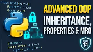 Python Masterclass Ep 14 Master Advanced OOP Inherit Encapsulate Control Attributes