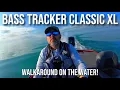 Bass Tracker Classic XL Walkaround And Review ON THE WATER