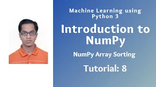 Introduction to NumPy Tutorial 8 Numpy Array Sorting