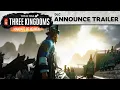 Lagu Mandate of Heaven Reveal Trailer / Total War: THREE KINGDOMS