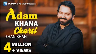 Pashto New Song 2025 Shan Khan Adam Khana Charsi Official Video Pashto Song Hd Music 2025 