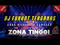 DJ FUNKOT ZONA TINGGI KENCENG FULL BASS !! SATU HATI SAMPAI MATI X HAKIKAT SEBUAH CINTA