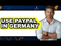How to Use PayPal in Germany Updated 2025