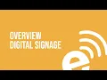 Overview Digital Signage