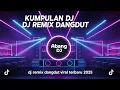 DJ TIKTOK VIRAL DANGDUT KOPLO – JOGED SAMPE PAGI