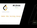 1544 Make The String Great