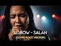 Download Lagu Lobow – Salah 🎸 Rock Version | AI Cover by Harum Cover