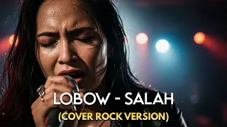 lobow salah rock version ai cover by harum cover