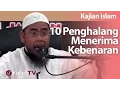 Download Lagu Kajian Islam : 10 Penghalang Menerima Kebenaran - Ustadz Zainal Abidin Syamsuddin, Lc