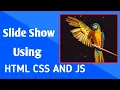 Make simple slide show using html css and js