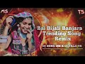 Download Lagu Bai Bijali Banjara trending song mix by Dj Tillu TS X Dj Sonu MS