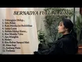 Lagu BERNADYA FULL ALBUM 2025 | PLAYLIST BERNADYA | KUMPULAN LAGU BERNADYA | BERNADYA POPULER