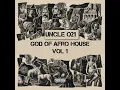 God Of Afro House Vol1 Mixed & Complied ( UNCLE O21)