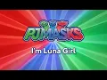 I m Luna Girl PJ Masks